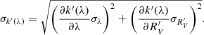 Mathematical equation: $$ \begin{aligned} \sigma _{k^{\prime }(\lambda )}=\sqrt{\left(\frac{\partial k^{\prime }(\lambda )}{\partial \lambda }\sigma _{\lambda }\right)^2+\left(\frac{\partial k^{\prime }(\lambda )}{\partial R^{\prime }_{V}}\sigma _{R^{\prime }_{V}}\right)^2}. \end{aligned} $$