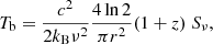 Mathematical equation: $$ \begin{aligned} T_{\rm b}=\frac{c^2}{2k_{\rm B}\nu ^2}\frac{4 \ln 2}{\pi r^2} (1+z) \ S_\nu , \end{aligned} $$