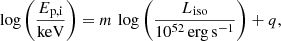 Mathematical equation: $$ \begin{aligned} \log \left(\dfrac{E_{\rm p,i}}{\mathrm{keV} }\right) = m \, \log \left(\dfrac{L_{\rm iso}}{10^{52}\,\mathrm{erg\,s}^{-1}}\right) + q, \end{aligned} $$