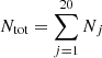 Mathematical equation: $ N_{\mathrm{tot}} = \sum_{j = 1}^{20} N_j $