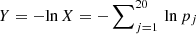 Mathematical equation: $ Y = - \mathrm{ln} \, X = - \sum\nolimits_{j = 1}^{20}\,\mathrm{ln} \, p_j $