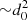 $ {\sim} d_0^2 $