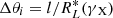 $ \Delta\theta_i=l/R_L^*(\gamma_{\,\mathrm{X}}) $