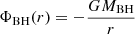 $$ \begin{aligned} \Phi _{\rm BH}(r) = - \frac{G M_{\rm BH}}{r} \end{aligned} $$
