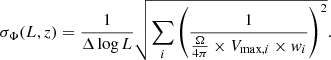 $$ \begin{aligned} \sigma _{\Phi } (L,z) = \frac{1}{\Delta \log L} \sqrt{\sum _i \left(\frac{1}{\frac{\Omega }{4 \pi } \times V_{\max ,i} \times w_i}\right)^2}. \end{aligned} $$