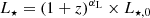 $$ \begin{aligned} L_{\star } = (1+z)^{\alpha _{\rm L}} \times L_{\star ,0}\ \end{aligned} $$