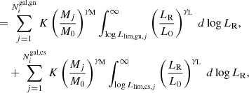 $$ \begin{aligned}&\ \ = \sum _{j = 1}^{N_i^\mathrm{gal,gn}} K \left(\frac{M_j}{M_0}\right)^{\gamma _{\rm M}} \int _{\log L_{\mathrm{lim,gn},j}}^{\infty } \left(\frac{L_{\rm R}}{L_0}\right)^{\gamma _{\rm L}}\ d\log L_{\rm R}, \nonumber \\&\qquad + \sum _{j = 1}^{N_i^\mathrm{gal,cs}} K \left(\frac{M_j}{M_0}\right)^{\gamma _{\rm M}} \int _{\log L_{\mathrm{lim,cs},j}}^{\infty } \left(\frac{L_{\rm R}}{L_0}\right)^{\gamma _{\rm L}}\ d\log L_{\rm R},\nonumber \end{aligned} $$