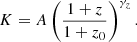 $$ \begin{aligned} K = A\left(\frac{1+z}{1+z_0}\right)^{\gamma _z}. \end{aligned} $$