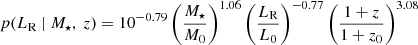 $ p(L_{\mathrm{R}}\ |\ M_{\star},\ z) = 10^{-0.79} \left(\frac{M_{\star}}{M_0}\right)^{1.06} \left(\frac{L_{\mathrm{R}}}{L_0}\right)^{-0.77} \left(\frac{1+z}{1+z_0}\right)^{3.08} $