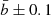 $ \bar{b} \pm 0.1 $