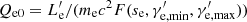 $ Q_{\rm e0} = L^\prime_{\rm e}/(m_{\rm e} c^2 F(s_{\rm e}, \gamma^\prime_{\rm e, min}, \gamma^\prime_{\rm e, max})) $