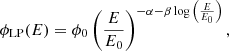 $$ \begin{aligned} \phi _{\rm LP}(E) = \phi _0 \left( \frac{E}{E_0} \right) ^ { - \alpha - \beta \log { \left( \frac{E}{E_0} \right) } }, \end{aligned} $$