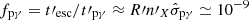 $ f_{\mathrm{p\gamma}} = t\prime_{\mathrm{esc}}/t\prime_{\mathrm{p}\gamma} \approx R\prime n\prime_X {\hat{\sigma}}_{\mathrm{p}\gamma} \simeq 10^{-9} $