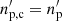 $ n^\prime_{\rm p, c} = n^\prime_{\rm p} $