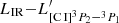 $ L_{\mathrm{IR}}{-}L^{\prime}_{{[\mathrm{C}\,\textsc{I}]}^3P_2{-} ^3P_1} $
