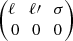 $ \begin{pmatrix}\ell \quad \ell^{{\prime}} \quad \sigma \\ 0 \quad 0 \quad 0\end{pmatrix} $