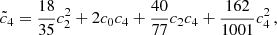 $$ \begin{aligned}&\tilde{c}_4 = \frac{18}{35} c_2^2 +2 c_0 c_4 +\frac{40}{77} c_2 c_4 +\frac{162}{1001} c_4^2 \,,\end{aligned} $$