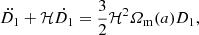 $$ \begin{aligned} \ddot{D_1}+ {\mathcal{H} } \dot{D_1} = \frac{3}{2} {\mathcal{H} }^2 \varOmega _{\rm m}(a)D_1, \end{aligned} $$