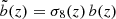 $ \tilde b(z) = \sigma_8(z) \,b(z) $