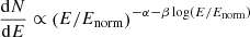 $ \frac{\mathrm{d}N}{\mathrm{d}E} \propto \left(E/E_{\mathrm{norm}}\right)^{-\alpha-\beta \log(E/E_{\mathrm{norm}})} $