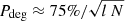 $ P_\text{deg} \approx 75\%/\sqrt{l \, N} $