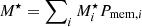 $ M^{\star} = \sum\nolimits_i M_i^{\star} P_{\mathrm{mem},i} $