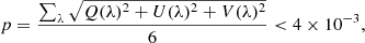 $$ \begin{aligned} p = \frac{\sum _{\lambda }\sqrt{Q(\lambda )^2+U(\lambda )^2+V(\lambda )^2}}{6} < 4\times 10^{-3}, \end{aligned} $$