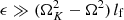 $ \epsilon\gg(\Omega_K^2-\Omega^2)\,l_{\rm f} $