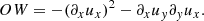 $$ \begin{aligned} OW=-(\partial _xu_x)^2-\partial _xu_y\partial _yu_x. \end{aligned} $$
