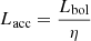 $ L_{\mathrm{acc}} = \frac{L_{\mathrm{bol}}}{\eta} $