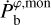 $\dot P_{\rm{b}}^{\varphi ,{\rm{mon}}}$