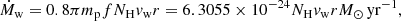 $$ \begin{aligned} \dot{M}_{\rm w}=0.8 \pi m_{\rm p} f N_{\rm H} v_{\rm w} r = 6.3055 \times 10^{-24} N_{\rm H} v_{\rm w} r M_{\odot }\,\mathrm{yr}^{-1}, \end{aligned} $$