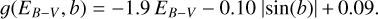 $g\left( {{E_{B - V}},b} \right) = - 1.9{E_{B - V}} - 0.10|\sin (b)| + 0.09.$