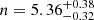 $ n=5.36^{+0.38}_{-0.32} $