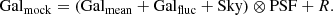 $$ \begin{aligned} \mathrm {Gal}_{\mathrm {mock}} = \left( \mathrm {Gal}_{\mathrm {mean}} +\mathrm {Gal}_{\mathrm {fluc}} + \mathrm{Sky} \right)\otimes \mathrm{PSF} + R. \end{aligned} $$