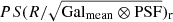 $ PS(R/\sqrt{{\mathrm{Gal}_{\mathrm{mean}}}\otimes \mathrm{PSF}})_{\mathrm{r}} $