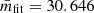 $ {\bar{m}}_{\mathrm{fit}}=30.646 $