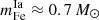 $ m^{\mathrm{Ia}}_{\mathrm{Fe}}\approx0.7\,{M}_{\odot} $