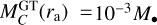 $\[M_C^{\mathrm{GT}}\left(r_{\mathrm{a}}\right)=10^{-3} M_{\bullet}\]$