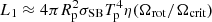 $ L_1\approx4\pi R_{\rm p}^2\sigma_{\rm SB}T_{\rm p}^4\eta(\Omega_{\rm rot}/\Omega_{\rm crit}) $