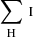 $ \sum_{\mathrm{H}}\,\textsc{i} $