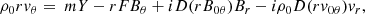 $$ \begin{aligned} \rho _0 r v_\theta&= ~mY -rF B_{\theta } + iD(rB_{0\theta }) B_r - i\rho _0D(rv_{0\theta }) v_r,\end{aligned} $$