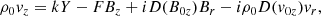 $$ \begin{aligned} \rho _0 v_z&= kY - FB_{z} + iD(B_{0z}) B_r - i\rho _0 D(v_{0z}) v_r,\end{aligned} $$
