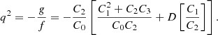 $$ \begin{aligned} q^2 = -\frac{g}{f} = -\frac{C_2}{C_0} \left[ \frac{C_1^2 + C_2C_3}{C_0C_2} + D\left[ \frac{C_1}{C_2}\right] \right]. \end{aligned} $$