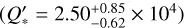 $\left( {Q_ * ^\prime = 2.50_{ - 0.62}^{ + 0.85} \times {{10}^4}} \right)$