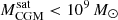$ M_{\mathrm{CGM}}^{\mathrm{sat}} < 10^{9}\,M_\odot $