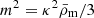 $ m^2=\kappa^2\bar{\rho}_{\mathrm{m}}/3 $