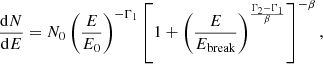 $$ \begin{aligned} \frac{\mathrm{d}N}{\mathrm{d}E} = N_0 \left(\frac{E}{E_0}\right)^{-\Gamma _1}\left[1+\left(\frac{E}{E_{\rm break}}\right)^{\frac{\Gamma _2 - \Gamma _1}{\beta }}\right]^{-\beta }, \end{aligned} $$