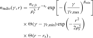 $$ \begin{aligned} n_{\rm radio}(\gamma , r) &= \frac{n_{r, 0}}{\rho _r^3} \gamma ^{-s_r} \exp \left[-\left(\frac{\gamma }{\gamma _{r, \mathrm{max}}}\right)^{\beta _{\rm min}}\right] \nonumber \\& \times \Theta (\gamma - \gamma _{r,\mathrm{min}}) \exp \left(-\frac{r^2}{2\rho _r^2}\right)\nonumber \\& \times \Theta (r - r_s)\,, \end{aligned} $$