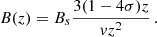 $$ \begin{aligned} B(z) = B_s \frac{3(1 - 4\sigma )z}{vz^2}\,. \end{aligned} $$